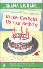 Murder Can Botch Up Your Birthday (Desiree Shapiro Mystery) （Reissue）