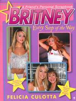 Britney Every Step of the Way : Every Step of the Way