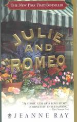 Julie and Romeo : A Novel （Reissue）