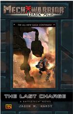The Last Charge : A Battletech Novel (Mechwarrior Dark Age)