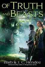 Of Truth and Beasts: a Novel of the Noble Dead （1ST）