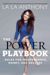The Power Playbook : Rules for Independence, Money and Success （Reprint）