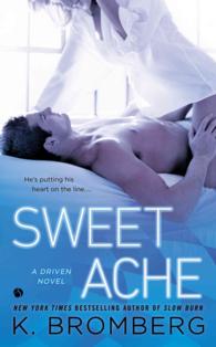 Sweet Ache : A Driven Novel (Driven)
