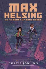 Max Helsing and the Beast of Bone Creek (Max Helsing: Monster Hunter)