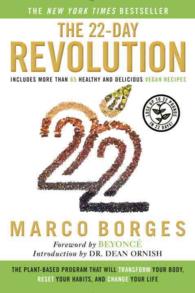 The 22-day Revolution : The Plant-based Program That Will Transform Your Body, Reset Your Habits, and Change Your Life （Reprint）