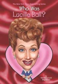 Who Was Lucille Ball? (Who Was...?)