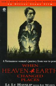 When Heaven and Earth Changed Places : A Vietnamese Woman's Journey from War to Peace （Reprint）