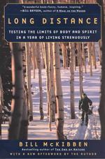 Long Distance : Texting the Limits of Body and Spirit in a Year of Living Strenuously （Reissue）