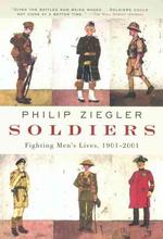 Soldiers : Fighting Men's Lives 1901-2001 （Reprint）