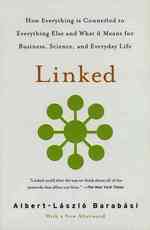 Linked : How Everything is Connected to Everything Else and What it Means for Business and Everyday Life