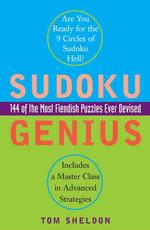 Sudoku Genius : 144 of the Most Fiendish Puzzles Ever Devised