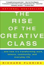 『クリエイティブ資本論－新たな経済階級の台頭』（原書）<br>The Rise of the Creative Class : And How It's Transforming Work, Leisure, Community and Everyday Life （Reprint）