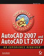 Autocad 2007 and Autocad Lt 2007 : No Experience Required