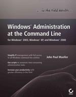 Windows Administration at the Command Line for Windows 2003, Windows Xp, and Windows 2000