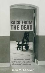Back from the Dead : One woman's search for the men who walked off America's death row