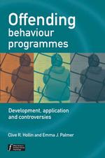 攻撃的行動の処置プログラム<br>Offending Behaviour Programmes : Development, Application and Controversies (Wiley Series in Forensic Clinical Psychology)