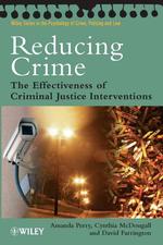 犯罪の減少：刑事司法介入の効果<br>Reducing Crime : The Effectiveness of Criminal Justice Interventions (Wiley Series in Psychology of Crime, Policing and Law)