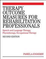 Therapy Outcome Measures for Rehabilitation Professionals : Speech and Language Therapy, Physiotherapy, Occupational Therapy -- Paperback （2 REV ED）