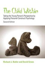児童の視点：パーソナル・コントラクト心理学の応用（第２版）<br>Child within : Taking the Young Person's Perspective by Applying Personal Construct Psychology （2ND）