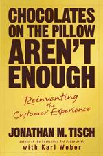 Chocolates on the Pillow Aren't Enough : Reinventing the Customer Experience