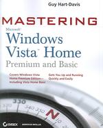 Mastering Microsoft Windows Vista Home Premium and Basic