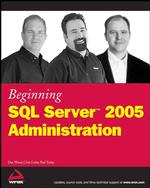 Beginning SQL Server 2005 Administration