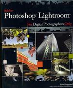 Adobe Photoshop Lightroom for Digital Photographers Only