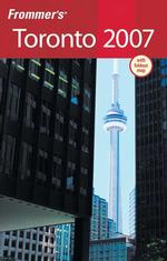 Frommer's 2007 Toronto (Frommer's Toronto) （PAP/MAP）
