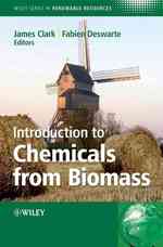 Introduction to Chemicals from Biomass (Wiley Series in Renewable Resource) （New）