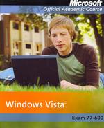 Microsoft Windows Vista : Exam 70-600 (Microsoft Official Academic Course Series) （PAP/CDR）