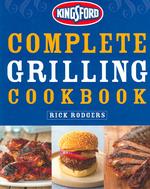 Kingsford Complete Grilling Cookbook