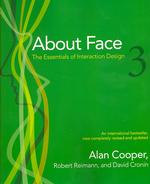 About Face 3 : The Essentials of Interaction Design