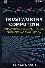 信頼のおけるコンピューティング<br>Trustworthy Computing : Analytical and Quantitative Engineering Evaluation （HAR/CDR）