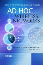 Ad Hoc Wireless Networks : A Communication-Theoreteic Perspective