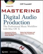 Mastering Digital Audio Production : The Professional Music Workflow with MAC OS X （PAP/DVD）