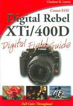 Canon EOS Digital Rebel XTi/400D Digital Field Guide