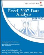 Excel 2007 Data Analysis : Your Visual Blueprint for Creating and Analyzing Data, Charts and PivotTables （PAP/CDR）