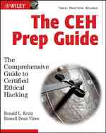 The Ceh Prep Guide : The Comprehensive Guide to Certified Ethical Hacking （HAR/CDR）