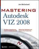 Mastering Autodesk VIZ 2008 (Mastering) （PAP/CDR）