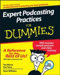 Expert Podcasting Practices for Dummies (For Dummies (Computer/tech)) （PAP/DVDR）