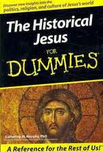 歴史的イエス入門<br>The Historical Jesus for Dummies (For Dummies (Religion & Spirituality))