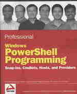 Professional Windows Powershell Programming : Snapins, Cmdlets, Hosts and Providers （PAP/ONL）