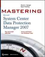 Mastering : System Center Data Protection Manager 2007 (Mastering)