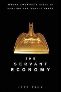 The Servant Economy : Where America's Elite Is Sending the Middle Class
