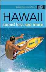 Pauline Frommer's Hawaii : Spend Less, See More (Pauline Frommer's Hawaii) （2ND）
