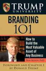 Trump University Branding 101 : How to Build the Most Valuable Asset of Any Business