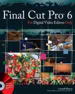 Final Cut Pro 6 for Digital Video Editors Only （PAP/DVD）