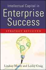 Intellectual Capital in Enterprise Success : Strategy Revisited
