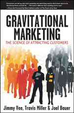 引力マーケティング：顧客引き寄せの科学<br>Gravitational Marketing : The Science of Attracting Customers