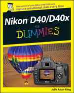 Nikon D40/D40X for Dummies (For Dummies (Sports & Hobbies))